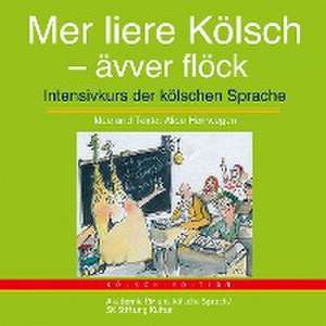 Mer liere Kölsch - ävver flöck