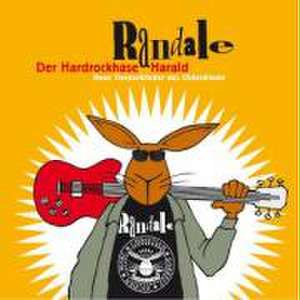 Der Hardrockhase Harald de Randale