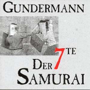 Der 7te Samurai de Gerhard Gundermann