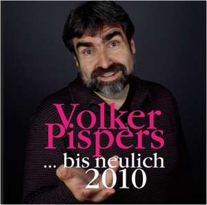 ...Bis Neulich 2010 de Volker Pispers