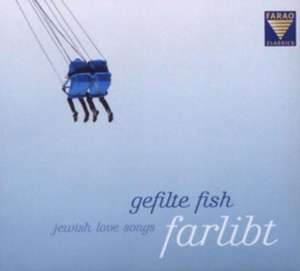 Farlibt - Jewish Love Songs