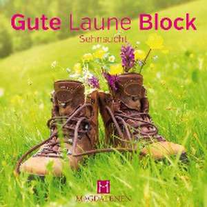 Gute Laune Block Sehnsucht