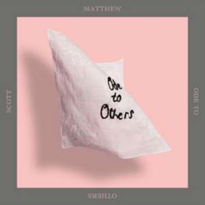 Ode To Others de Scott Matthew