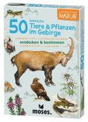 50 heimische Tiere & Pflanzen im Gebirge de Carola von Kessel