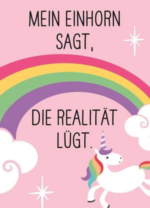 Magnet - Mein Einhorn sagt, die Realität lügt. de Joachim Groh