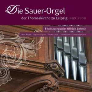 Die Sauer-Orgel Der Thomaskirche Zu Leipzig de Ullrich Böhme