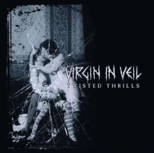 Twisted Thrills de Virgin In Veil