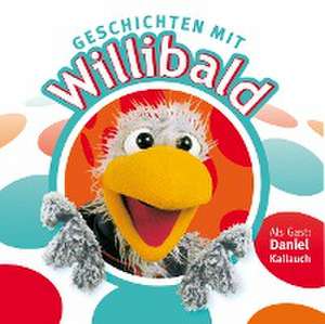 Geschichten mit Willibald (CD) de Daniel Kallauch