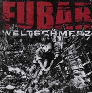 Weltschmerz de Fubar