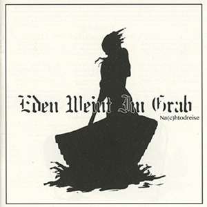 Nac(H)Todreise de Eden Weint Im Grab