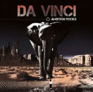 Ambition Rocks de Da Vinci