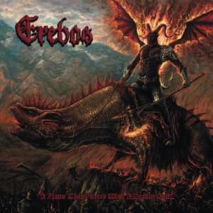 A Flame That Pierces With A Deadly Cold (Digipak) de Erebos