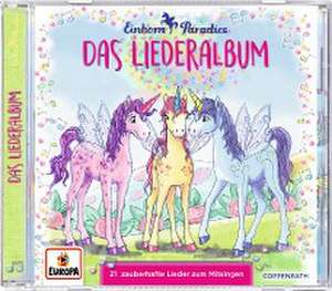 Das Liederalbum de Einhorn-Paradies