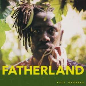 Fatherland de Kele Okereke