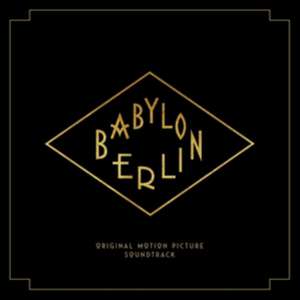 Babylon Berlin (Music from the Orig.TV Series) de Ost/Various