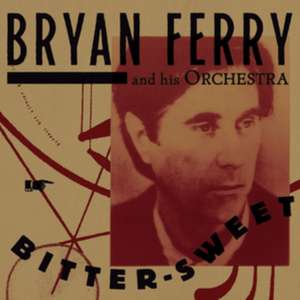 Bitter-Sweet (Deluxe) de Bryan Ferry