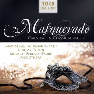 Masquerade-Carnival in Classical Music de Callas/Gulda/Bostock/Serafin/Bernstein/Karajan