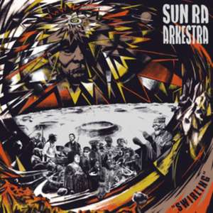 Swirling de Sun Ra Arkestra