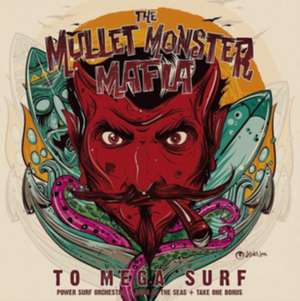 To Mega Surf de The Mullet Monster Mafia