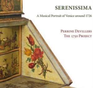 Serenissima:Ein musik.Portät von Venedig um 1726 de Perrine/The Project Devillers