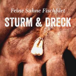 Sturm & Dreck de Feine Sahne Fischfilet