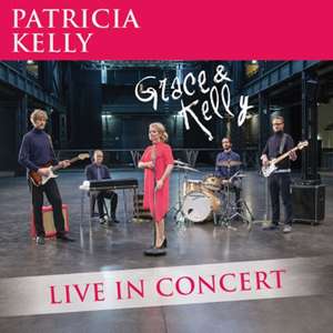 Grace & Kelly-Live In Concert de Patricia Kelly