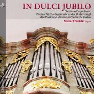 In dulci Jubilo-Weihnachtl.Orgelmusik de Norbert Düchtel