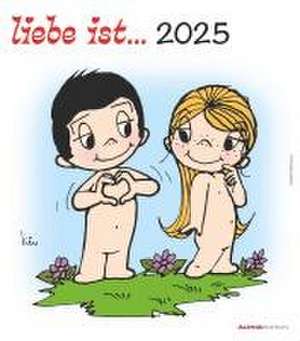 Liebe ist... 2025 - Wand-Kalender - 30x34 - Illustrationen - Paar de Alpha Edition