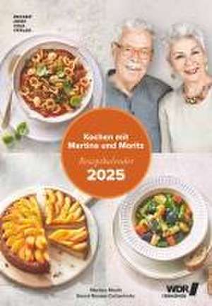 Kochen mit Martina und Moritz 2025 - schnell und einfach = einfach gut - Bild-Kalender 23,7x34 cm - Küchen-Kalender - gesunde Ernährung - mit 26 Rezepten - Wand-Kalender de Becker Joest Volk Verlag