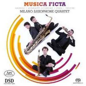 Musica Ficta-Werke für Saxophon Quartett de Milano Saxophone Quartet