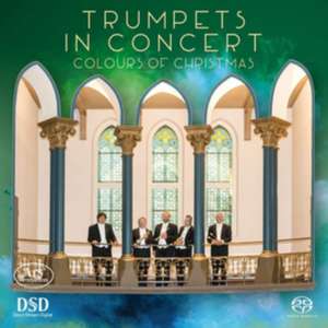 Trumpets in Concert-Colours of Christmas de Leeb/Kahofer/Lichtenwöhrer/Mair/Macheiner