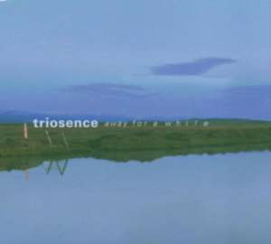 Away For A While de Triosence