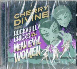 Rockabilly Chicks Vs. Mean Evil Women de Cherry Divine