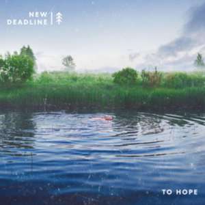 To Hope de New Deadline