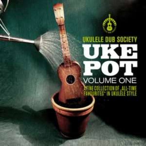 Uke Pot Vol.1 de Ukulele Dub Society