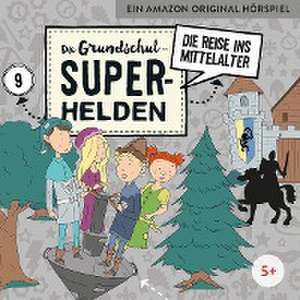 09: Die Reise ins Mittelalter de Die Grundschul-Superhelden