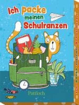 Ich packe meinen Schulranzen de Pattloch Verlag