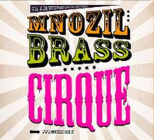 Mnozil Brass: Cirque