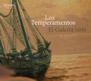 El Galeon 1600 de Los Temperamentos