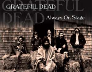 Always On Stage de Grateful Dead