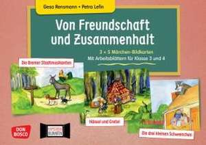 Von Freundschaft und Zusammenhalt - 3 x 5 Märchen-Bildkarten. Mit Arbeitsblättern für Klasse 3 und 4. Kamishibai Bildkartenset de Gesa Rensmann