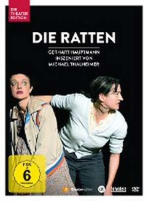 Die Ratten, Deutsches Theater Berlin de Gerhart Hauptmann