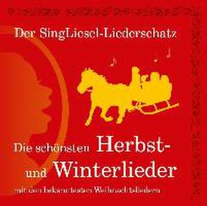 Die schönsten Herbst- und Winterlieder mit den bekanntesten Weihnachtsliedern (CD) de SingLiesel GmbH