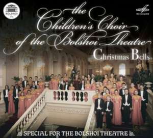Christmas Bells de Children's Choir of the Bolshoi Theatre