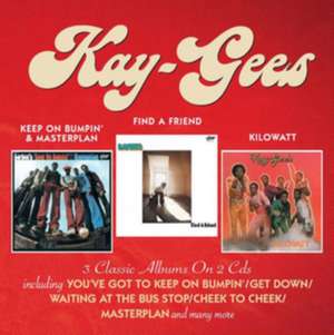 Keep On Bumpin'.../Find A Friend/Kilowatt (2CD) de Kay-Gees