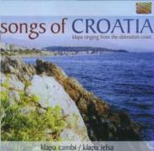 Songs Of Croatia de Klapa Cambi/Klapa Jelsa