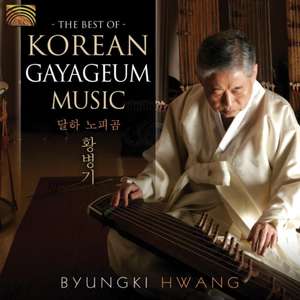 Best Of Korean Gayageum Music de Byungki Hwang