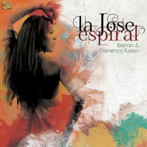 Espiral-Iberian And Flamenco Fusion de Ja Jose