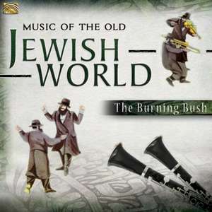 Music Of The Jewish World de The Burning Bush