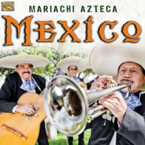 Mexico de Mariachi Azteca